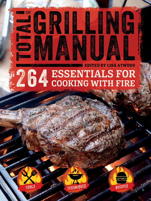 Title details for The Total Grilling Manual by Lisa Atwood - Available